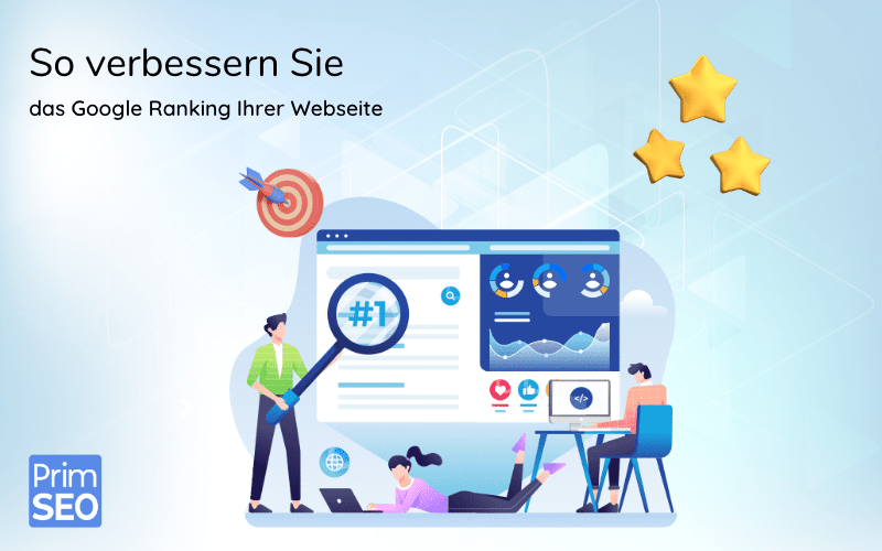 n diesem Beitrag geht es darum, wie Sie Ihr Website-Ranking bei Google verbessern können.